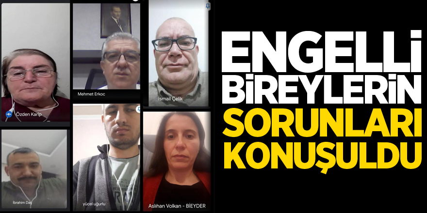 Engelli bireylerin sorunları konuşuldu