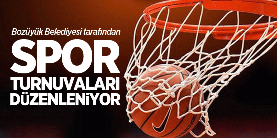 SPOR TURNUVALARI DÜZENLENİYOR