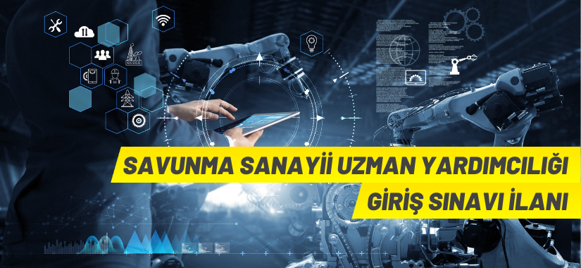 Savunma Sanayii Uzman Yardımcısı alınacak