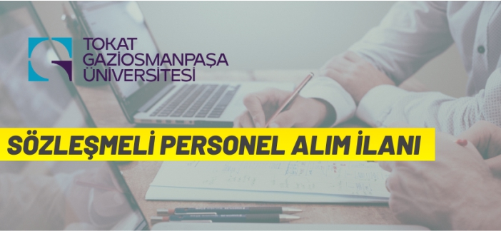 Gaziosmanpaşa Üniversitesi sözleşmeli personel alacak