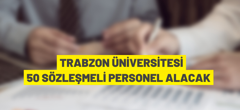 Trabzon Üniversitesi Personel Alacak