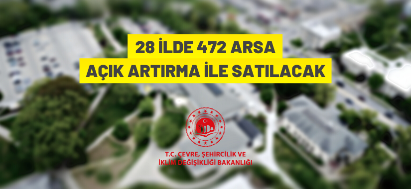 472 adet arsa satışa sunuldu