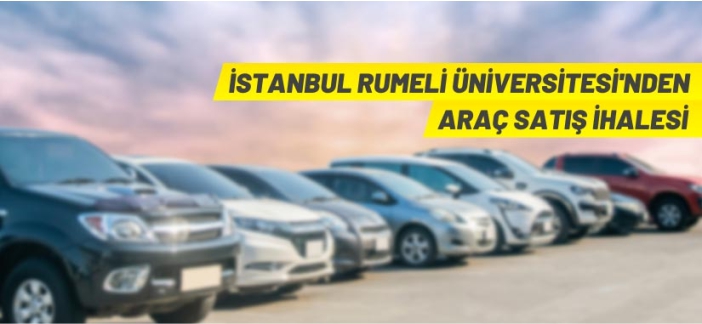 Rumeli Üniversitesi'nden araç satışı