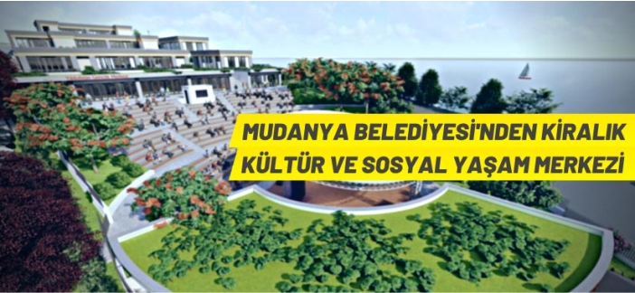 Kültür ve Sosyal Yaşam Merkezi kiraya verilecek