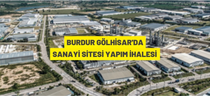 Gölhisar'da sanayi sitesi yapılacak