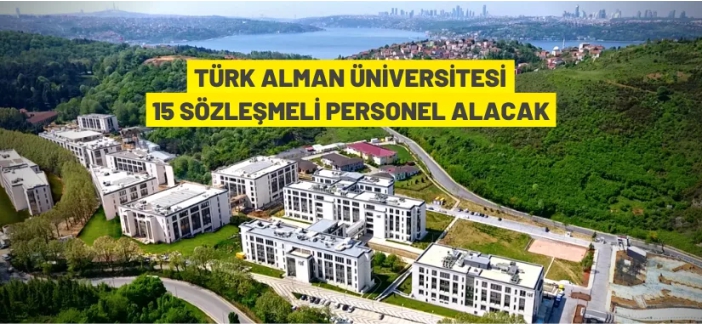 Türk-Alman Üniversitesi Rektörlüğü 15 Sözleşmeli Personel alacak