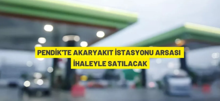 Pendik'te akaryakıt istasyonu arsası satılacak