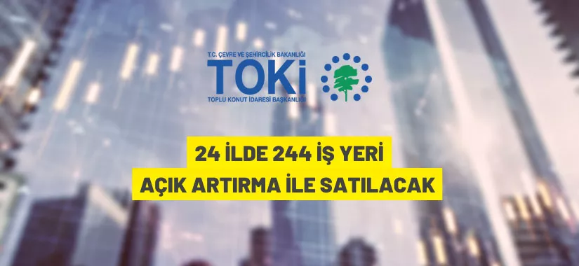 TOKİ'den satılık 244 iş yeri