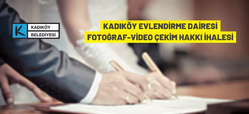 Kadıköy Evlendirme Dairesi fotoğraf-video çekim hakkı kiraya veriliyor