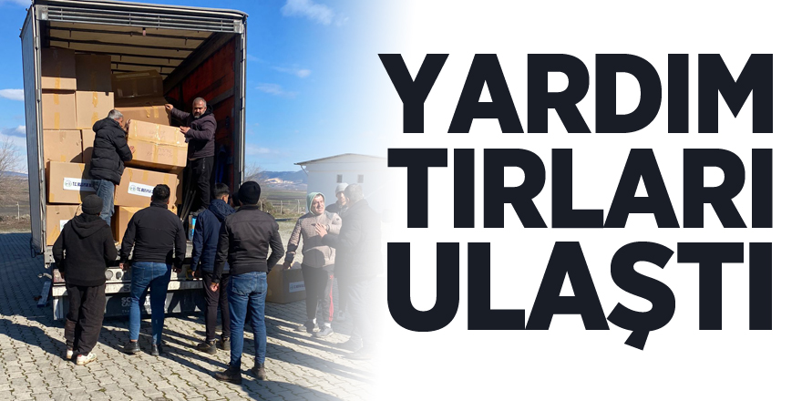 Yardım Tırları Ulaştı