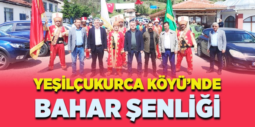 Yeşilçukurca Köyü'nde Bahar Şenliği