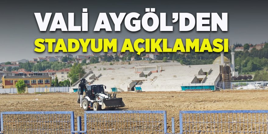 Vali Aygöl'den Stadyum Açıklaması