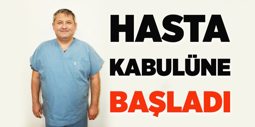 Hasta Kabulüne Başladı