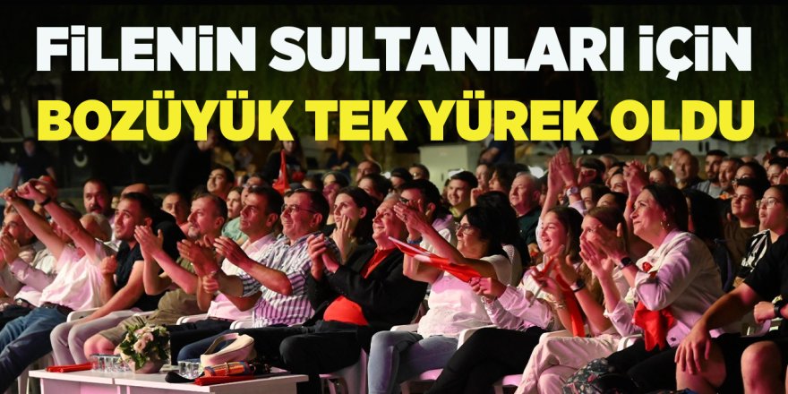 Filenin Sultanları İçin Bozüyük Tek Yürek Oldu