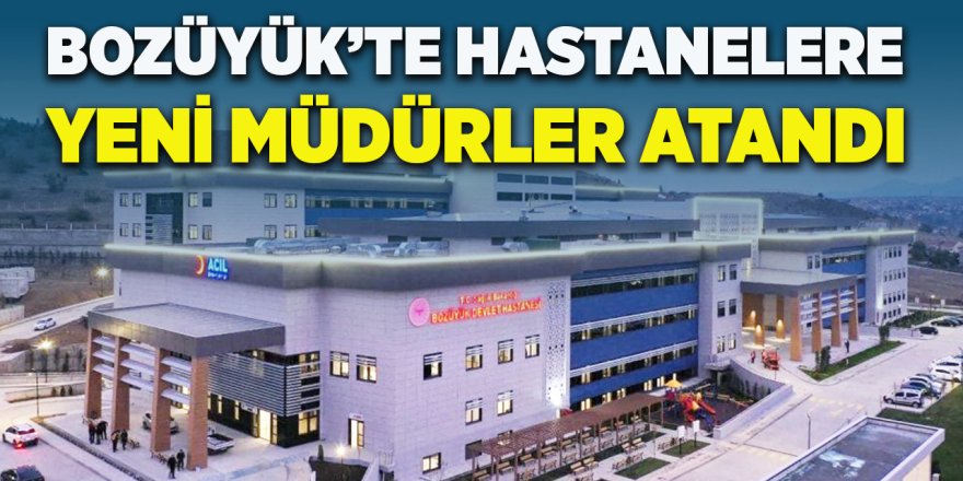 Bozüyük'te Hastanelere Yeni Müdürler Atandı