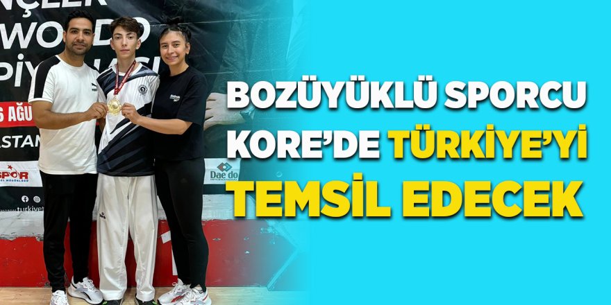 Bozüyüklü Sporcu Kore'de Türkiye'yi Temsil Edecek