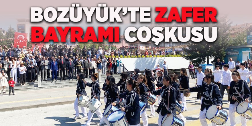 Bozüyük'te Zafer Bayramı Coşkusu