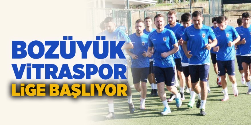 Bozüyük Vitraspor Lige Başlıyor