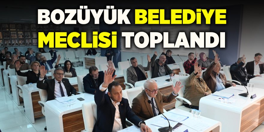 Bozüyük Belediye Meclisi Toplandı