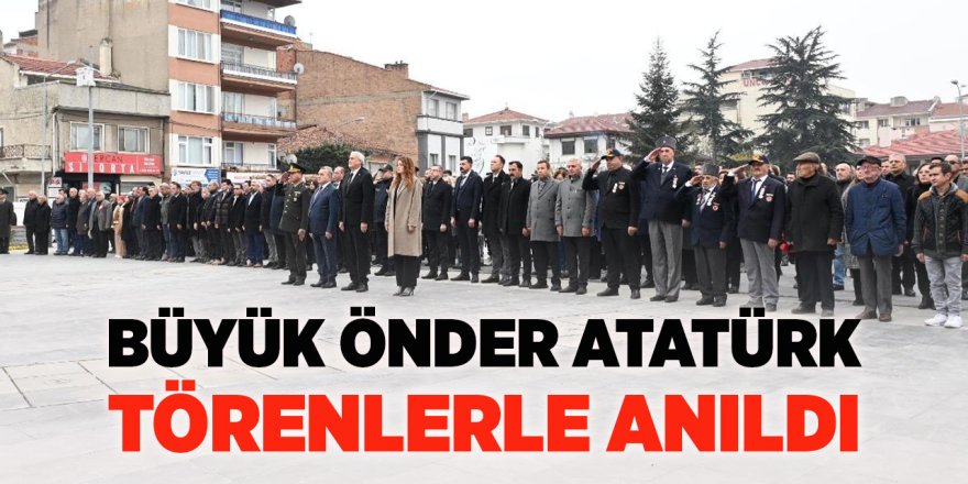 Büyük Önder Atatürk Törenlerle Anıldı