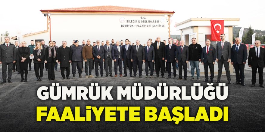 Gümrük Müdürlüğü Faaliyete Başladı