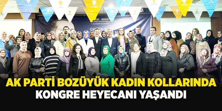 AK Parti Bozüyük Kadın Kollarında Kongre Heyecanı Yaşandı