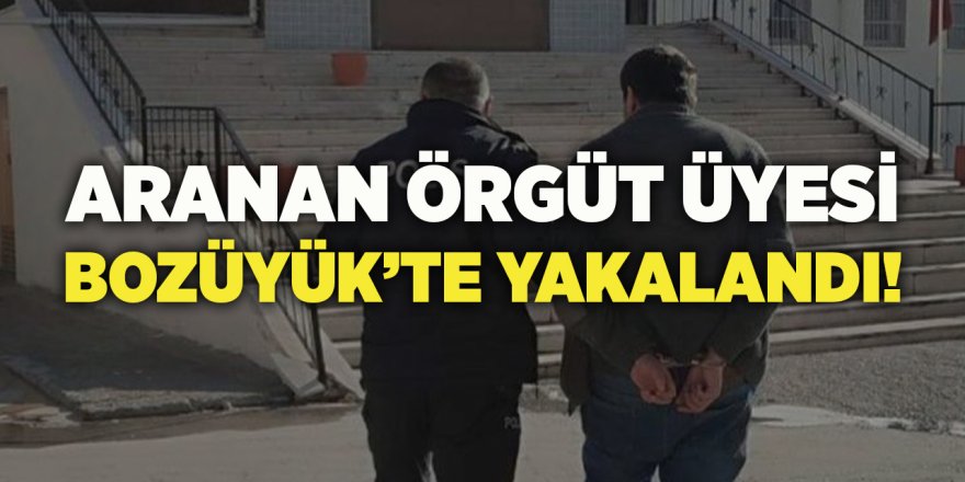 Aranan Örgüt Üyesi Bozüyük'te Yakalandı