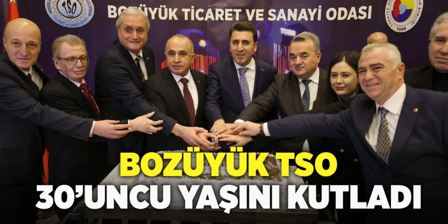 Bozüyük TSO 30'uncu Yaşını Kutladı