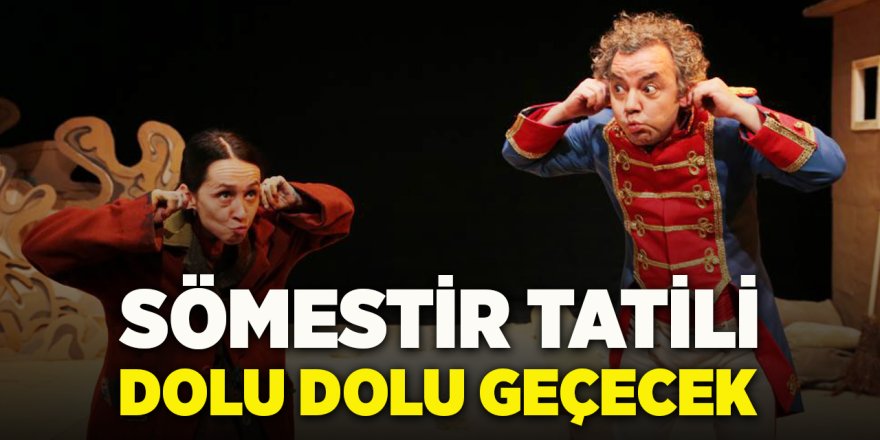 Sömestir Tatili Dolu Dolu Geçecek