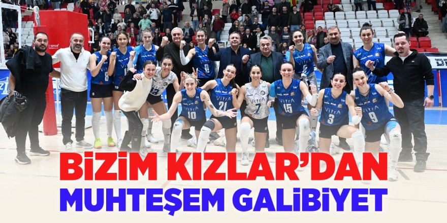 Bizim Kızlar'dan Muhteşem Galibiyet