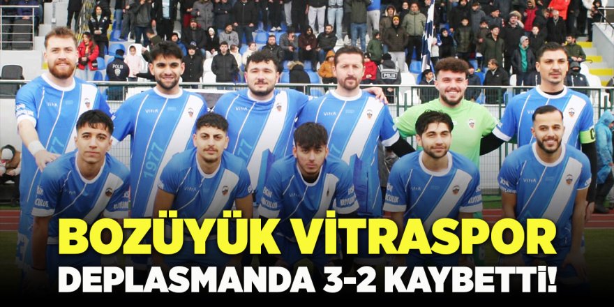 Bozüyük Vitraspor Deplasmanda 3-2 Kaybetti!