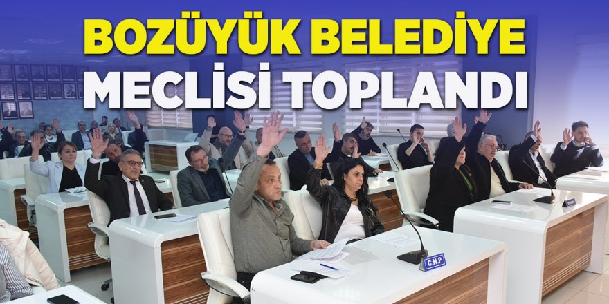 Bozüyük Belediye Meclisi Toplandı