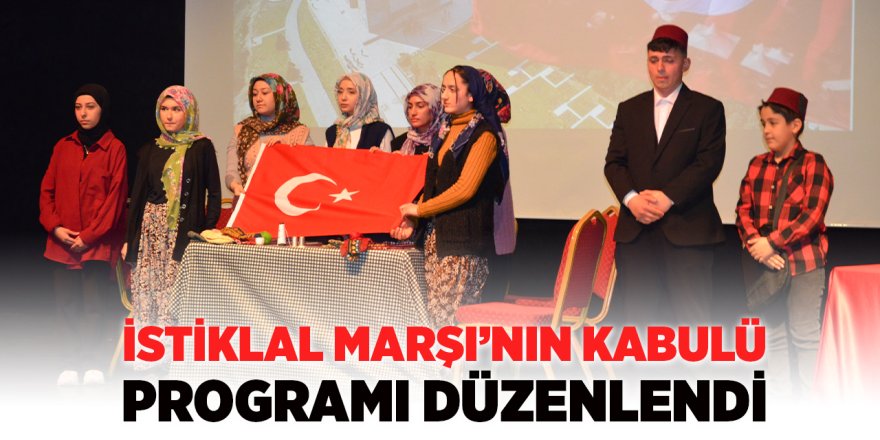 İstiklal Marşı'nın Kabulü Programı Düzenlendi