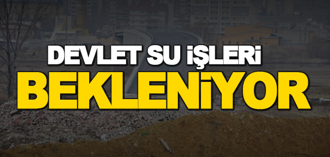 DSİ BEKLENİYOR