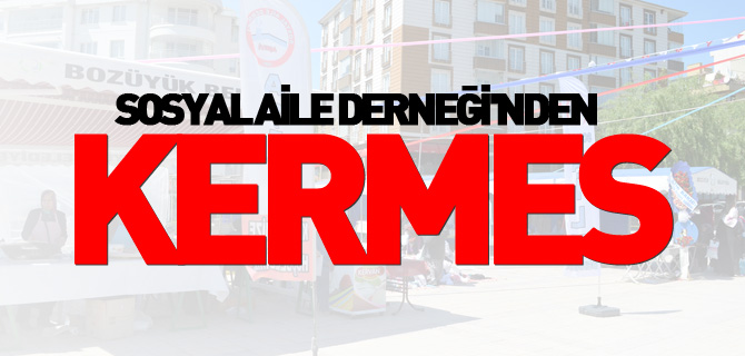 SOSYAL AİLE DERNEĞİ'NDEN KERMES